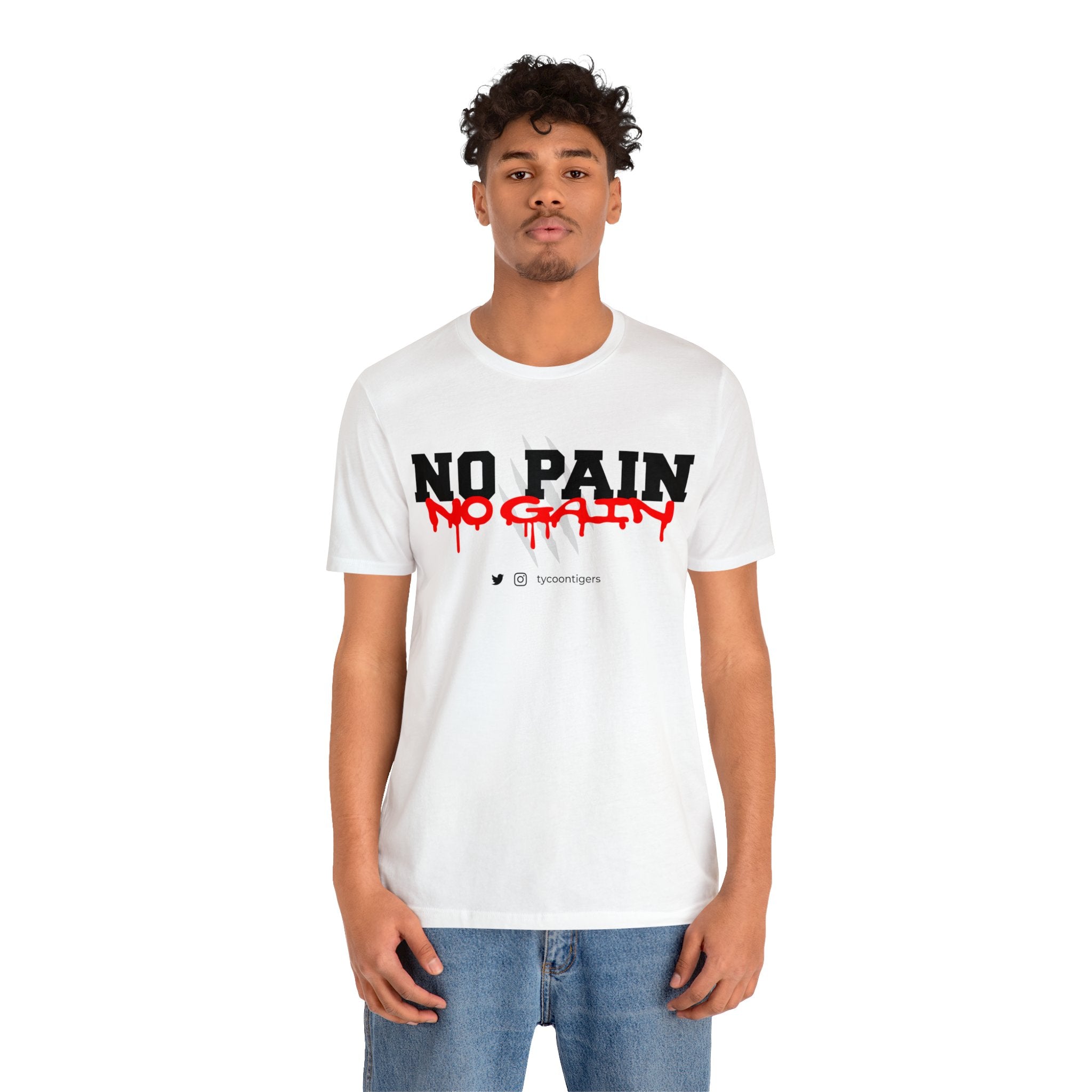 No Pain No Gain - Unisex Short Sleeve Tee